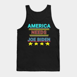 America Needs Joe Biden Tank Top